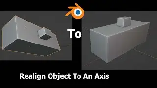 How To Realign Objects To An Axis in Blender