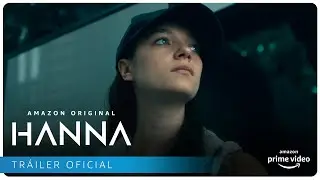 Hanna - Tr&aacute;iler oficial | Amazon Prime Video