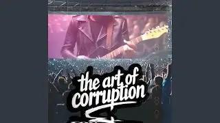 Art of Corruption