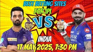 Best Betting Sites for IPL in India (KKR vs RCB 17 May 2025)