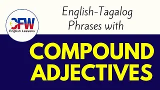 25 English Compound Adjectives & Their Tagalog Translation | OFW English Lessons