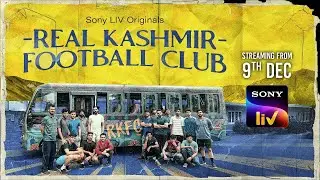 Real Kashmir Football Club | Official Teaser | Zeeshan | Manav Kaul | Streams on 9th Dec | SonyLIV