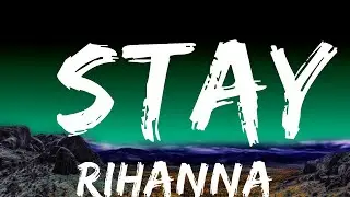 1 Hour |  Rihanna - Stay (Lyrics) I want you to stay  | Loop Lyrics Energy