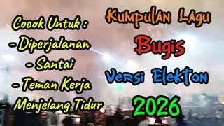 Kumpulan Lagu Bugis Versi Elekton Terbaik 2026