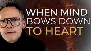The Shift from Mind&rsquo;s Control to Heart&rsquo;s Knowing