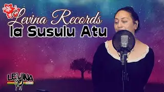 Levina Records - Ia susulu atu (Cover -Lyric Video)