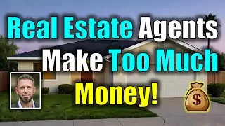 Real Estate Agents make WAY too much MONEY! Real Estate Commission Rates Explained, Discount Brokers
