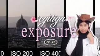 PENGERTIAN SEGITIGA EXPOSURE 