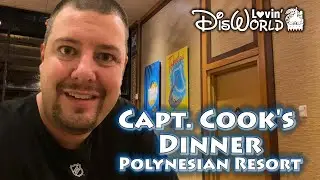 Capt. Cook's Dinner | Disney Dining Review | Disney's Polynesian Resort