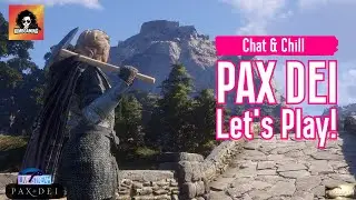Pax Dei - Chat & Chill - Let's Play! 1x Key Giveaway!