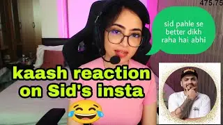 Kaash reaction on Sid's Instagram 😂