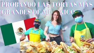 PROB&Eacute; LAS TORTAS M&Aacute;S GRANDES DE M&Eacute;XICO //  Checa en M&eacute;xico