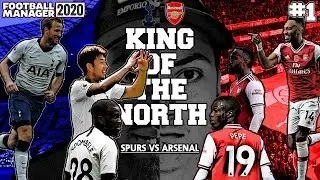 KING OF THE NORTH #1! - ARSENAL vs TOTTENHAM FM 2020 Network Save!