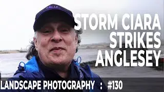 130: Landscape Photography at Aberffraw, Anglesey - Storm Ciara