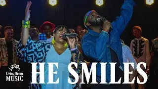 He Smiles // Living Room Music ft. Atemi Oyungu, Derek Winkley #MusicVideo