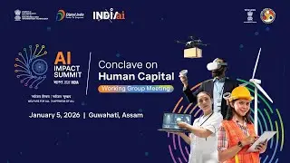Human Capital Working Group Meeting at IIT Guwahati I Day 1 I January 5,  2026
