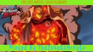 The LOST Mirror Match - Silvo VS Hikiko - One Piece Burning Blood - Competitive