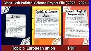 Class 12 Political Science Project File | European Union | CBSE 2025-26 with PDF Download
