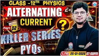 Class 12 Physics Alternating Current | Killer Series PYQs | AC One Shot UP Board English Medium RWA