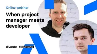 When project manager meets developer | webinar | divante