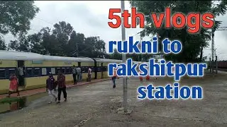 My 5th vlogs | traveling rukni station to rakshispur station | by prasenjit Paul
