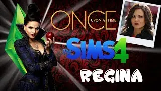 Movie in Sims 4 | R&eacute;gina - Once Upon a Time !