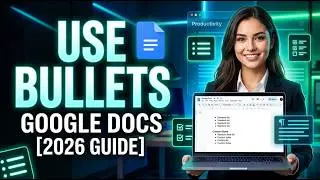 How to Use Bullets on Google Docs [2026 Full Guide]