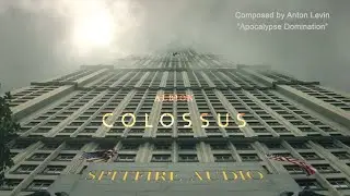 Anton Levin - Apocalypse Domination - COLOSSUS COMPETITION 2025 by Spitfire #colossusrescore