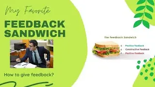 The Feedback Sandwich: Give Criticism Without Conflict