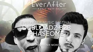 DUBLOADZ B2B PHASE ONE Live - @ EVER AFTER MUSIC FESTIVAL - 2018 -  Kitchener, Ontario (Montage)