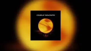 Coldplay - Parachutes (2000) Review