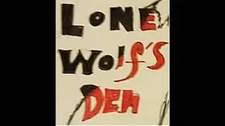 Lone Wolf's Den - Say Something Poignant (Kick It Godsey) (05-13-2014)