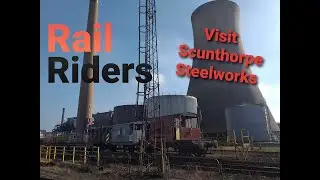 Rail Riders Visit Scunthorpe Steel Works - Steam loco brake van tour featuring a 'Train on fire!'