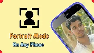 Get Portrait Mode Photos on Any Android Phone - Creative Bijoy