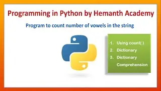 33 Program to count number of vowels in the String in Python by Hemanth Academy