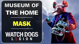 Museum Of The Home: Mask Location | Islington & Hackney | Watch Dogs Legion