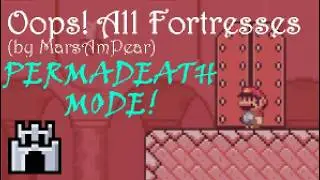 SMW ROMHACK: Oops! All Fortresses - PERMADEATH MODE