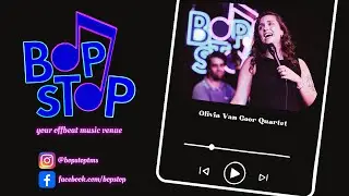 Olivia Van Goor Quartet - Live @ BOP STOP