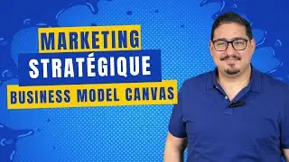 [Cours 2] Marketing Strat&eacute;gique -  Business Model Canvas (BMC)
