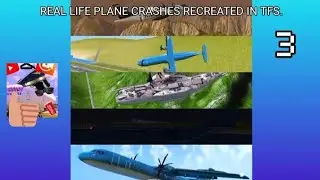 REAL LIFE PLANE CRASHES RECREATED IN TFS: PART 3. |DekoDeko_13.