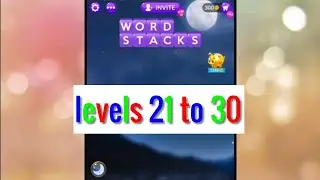 Wordscapes Word Stacks levels 21 to 30 gameplay | Answers | Solutions