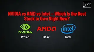 NVIDIA vs AMD vs Intel &mdash; Which Is the Best Stock to Own Right Now? #nvidia #amd #intel #chips #stock