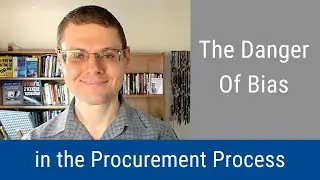 #82: The Danger of Bias in the Procurement Process