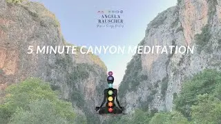 5 Minute Canyon Meditation