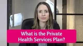 What is the Private Health Services Plan?