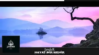 JandeR - Hayat Bir Nehir