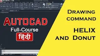 AutoCAD Tutorial - HELIX & DONUT command and how to use it? | in hindi | autocad 2022 | Autocad 2023