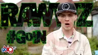 Rawwz - #GoIn [Se.1Ep.2] GoBigTV