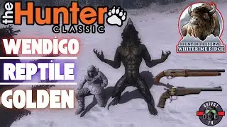 The Hunter Classıc--Whiterime Ridge--Wendigo,Reptile,Golden--KURT ADAM AVI!!!