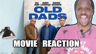 OLD DADS (2023) REACTION | BILL BURR COMEDY MOVIE REACTION